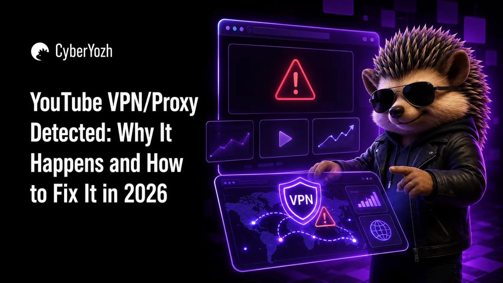 YouTube VPN/proxy detected: why it happens and how to fix it in 2026