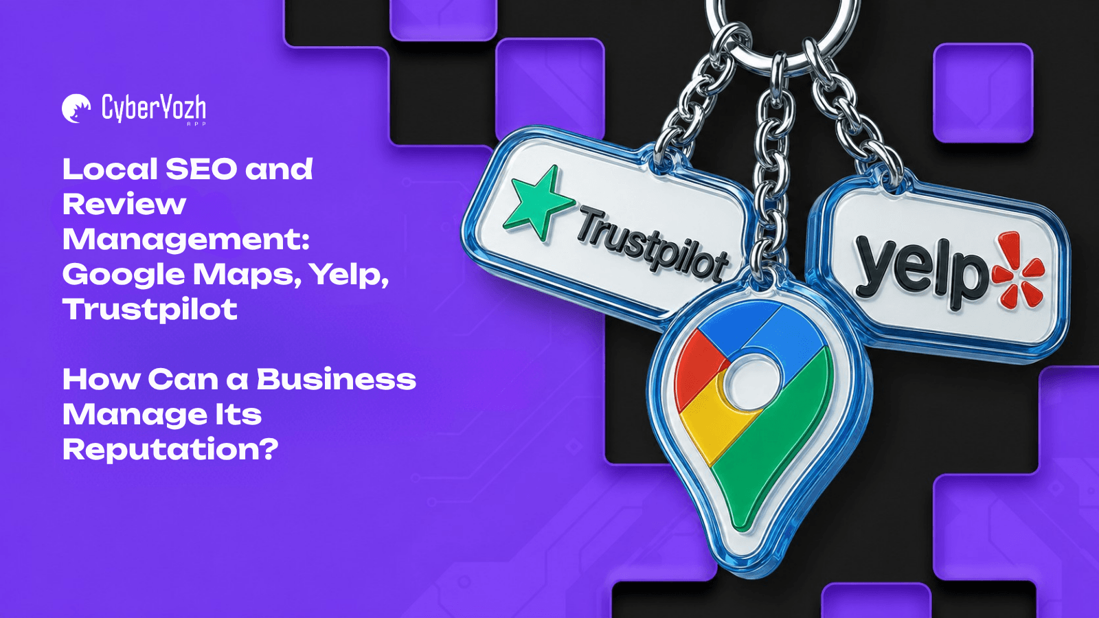 SEO local y gestión de opiniones (Google Maps, Yelp, Trustpilot): cómo gestionar la reputación de una empresa