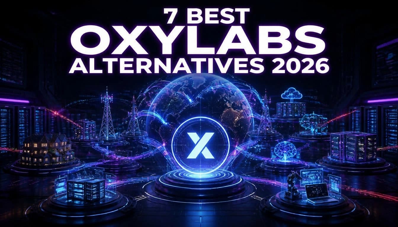 7 Best Oxylabs Alternatives in 2026: Affordable Proxy Providers Compared