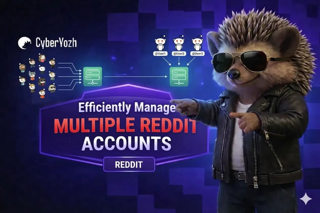 How to Manage Multiple Reddit Accounts Without Getting Banned in 2026
