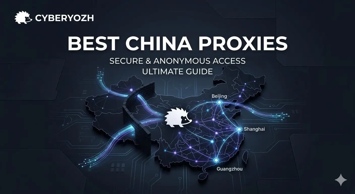 8 Mejores Proxies de China en 2026 para Scraping, Verificación de Anuncios y Acceso Confiable a IP