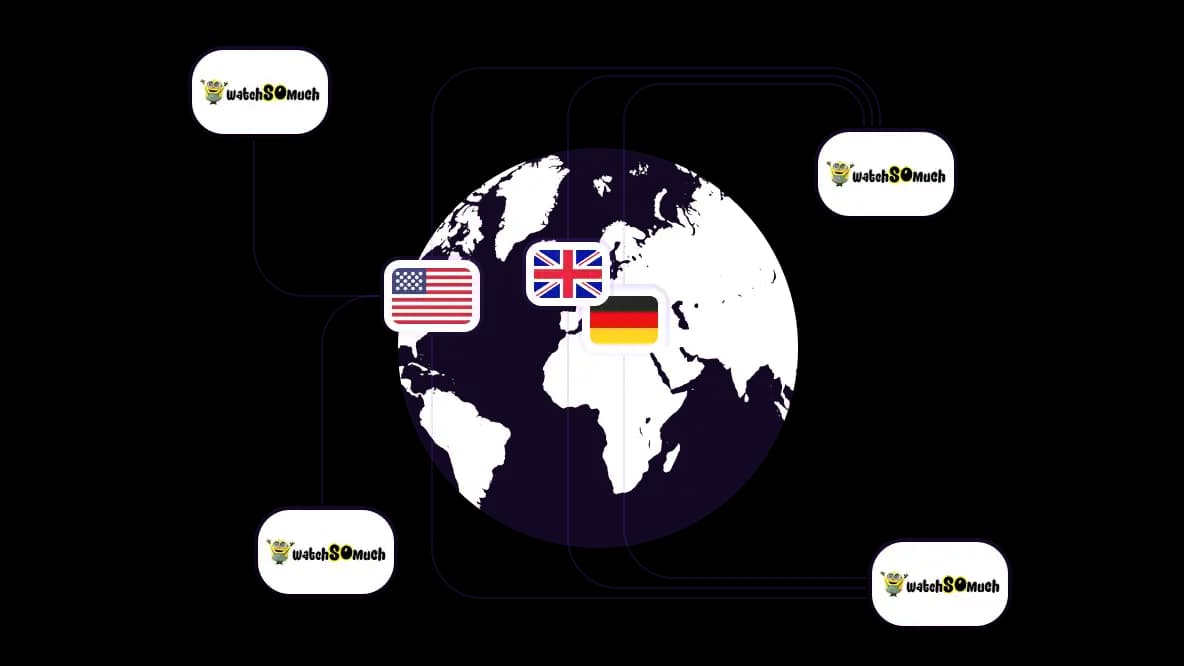 Acesse o WatchSoMuch de mais de 195 países