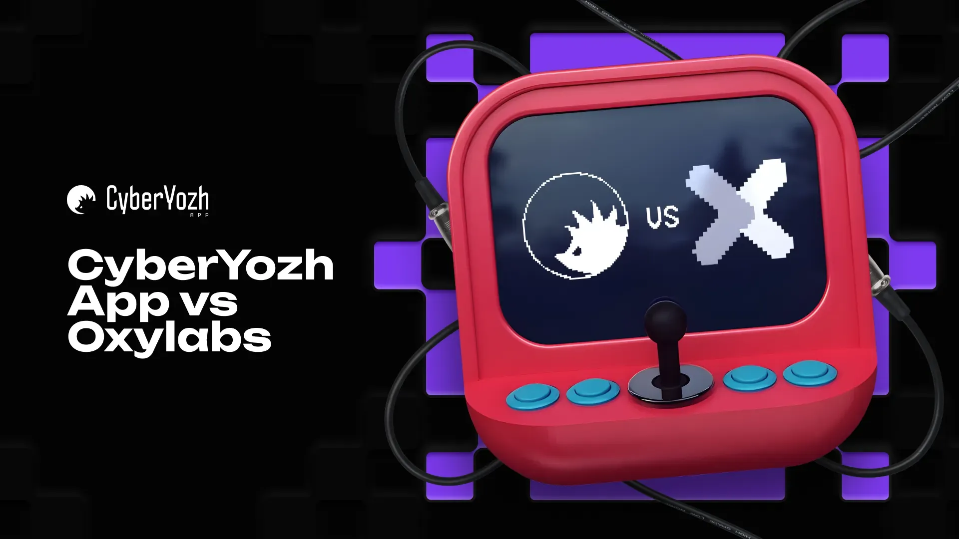 CyberYozh App vs Oxylabs