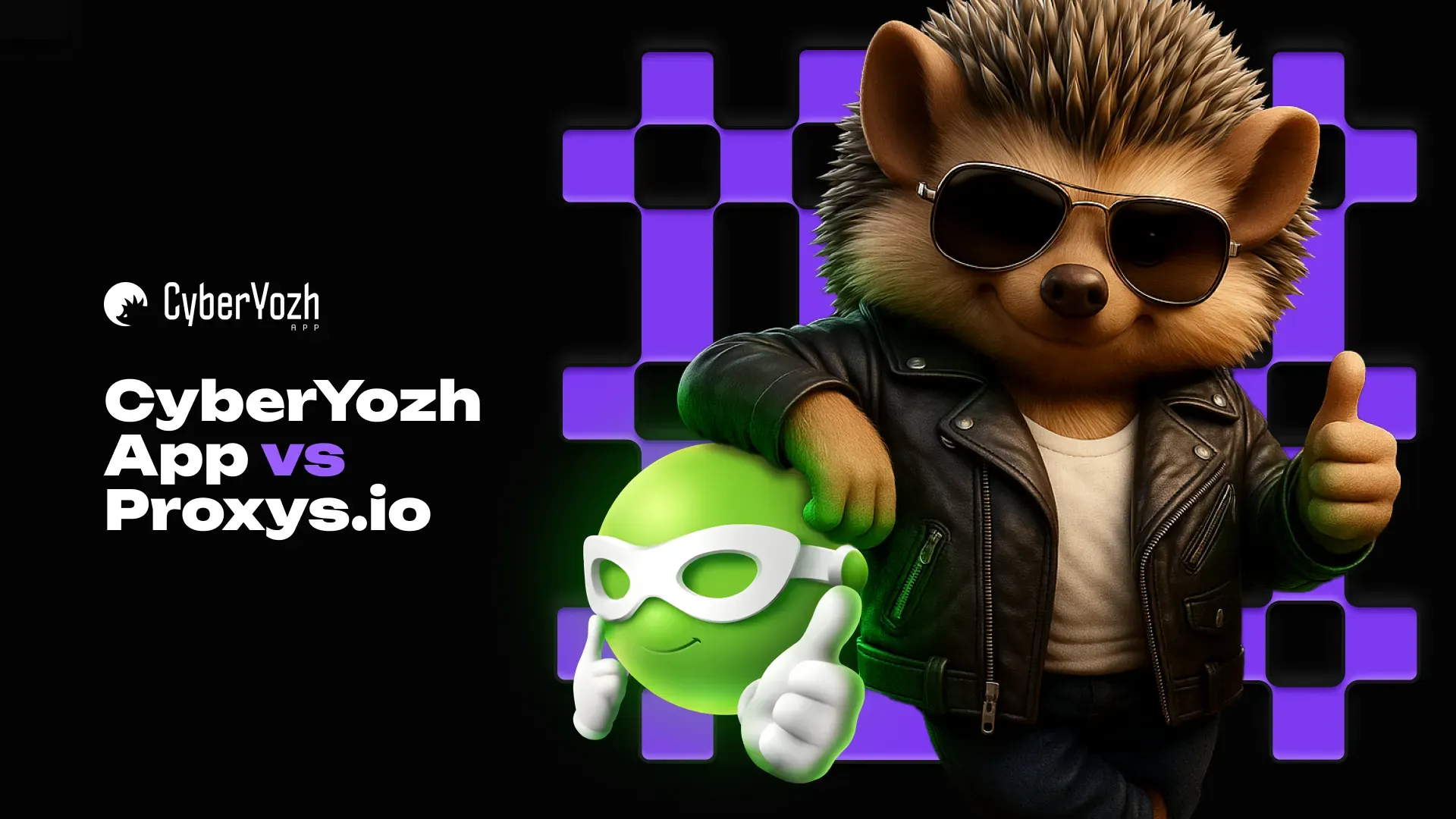CyberYozh App vs Proxys.io