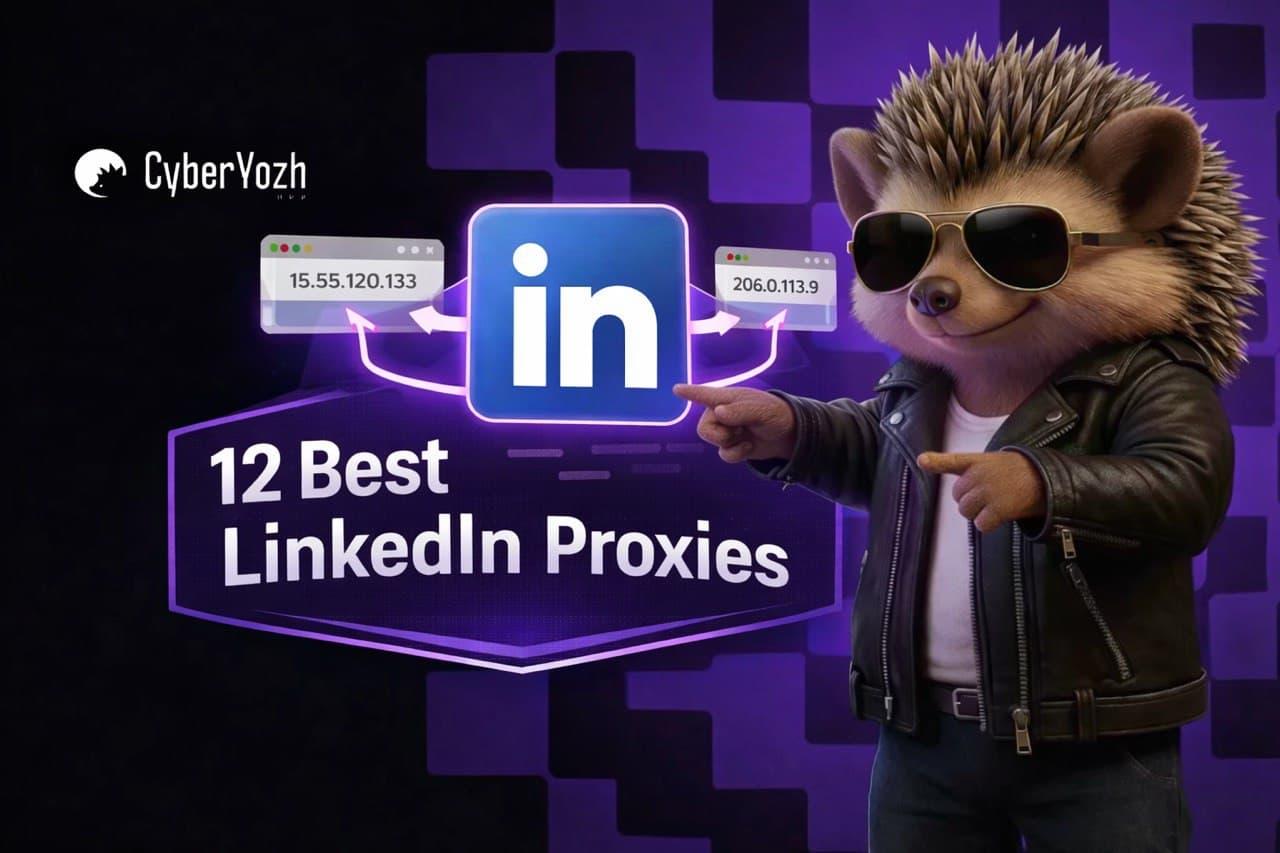 11 найкращих LinkedIn проксі у 2026 році: Найкращі проксі для бізнесу