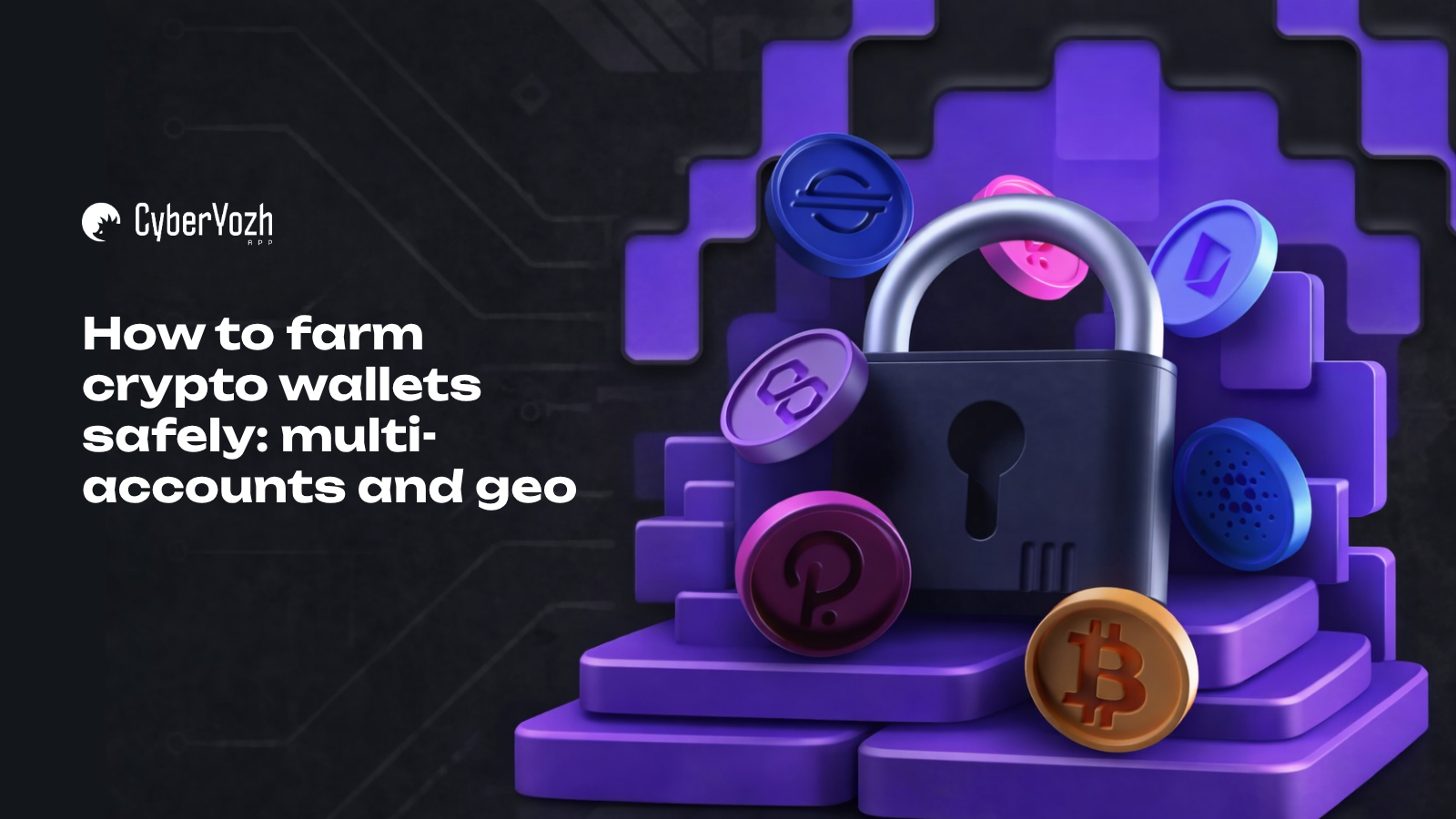 How to Farm Crypto Wallets Safely: Multi-Accounts and Geolocation